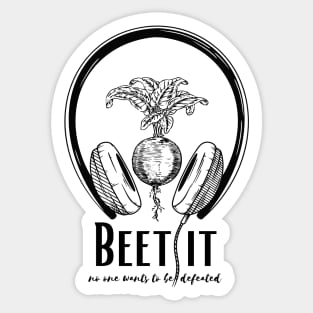 Beet It | Motivational Design | Punny Food | Black Design Sticker